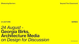 Georgia Birks on Design for Discussion