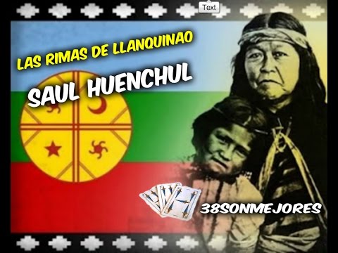 Las Rimas de Llanquinao | Saul Huenchul