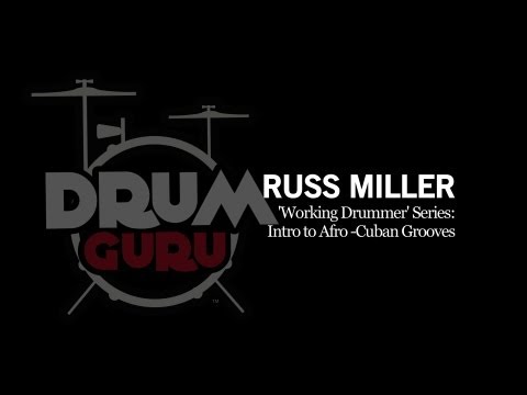 Drum Guru: Russ Miller - Casual Date Must-Know Grooves - Afro-Cuban Grooves
