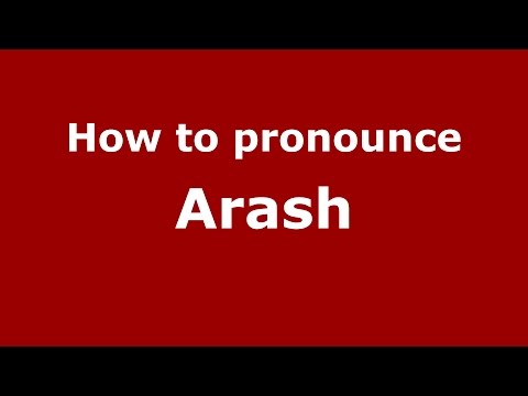 How to pronounce Arash