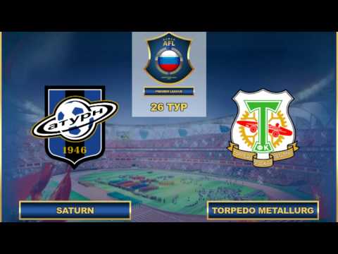 AFL.  Russia. Premier League. 26 Tour. Saturn - Torpedo Metallurg