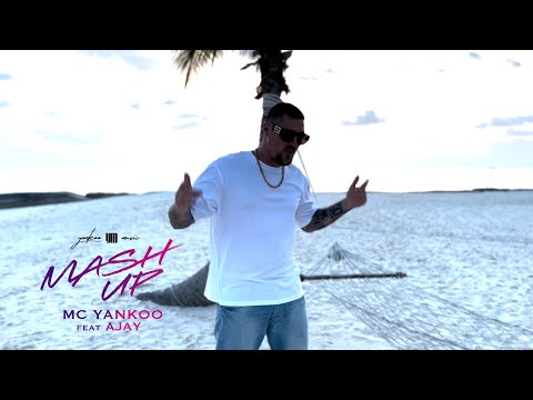 Mash Up - Mc Yankoo feat  Ajay