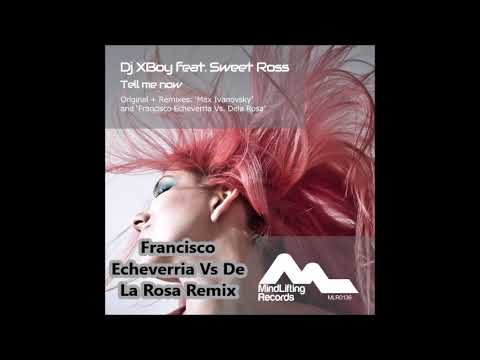 Dj XBoy feat Sweet Ross - Tell Me Now (Original + Remixes PROMO)