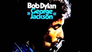 George Jackson - Bob Dylan