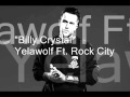 Yelawolf - Billy Crystal ft. Rock City with lyrics