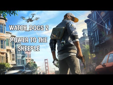Watch Dogs 2 - Power To The Sheeple