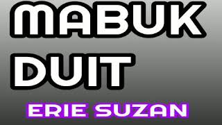 Download lagu Mabuk Duit - ERIE SUZAN ( lagu dangdut jadul ) mp3