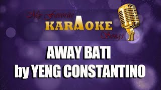 AWAY BATI by YENG CONSTANTINO