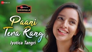 Paani Tera Rang - Official Music Video | Jyotica Tangri | Tripti Dimri
