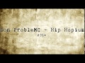 Hip Hopium Don ProbleMC
