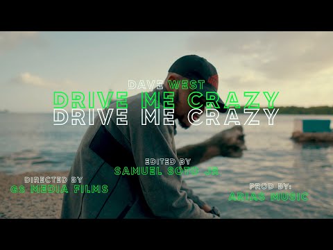 Drive Me Crazy - Dave West (Official Music Video)