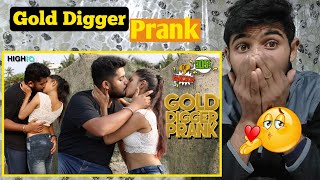 Gold Digger Prank On Girl Prank Reaction Tahir Ras