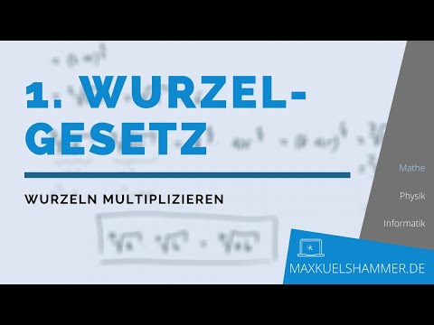 1. Wurzelgesetz - Multiplikation von Wurzeln