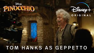 Pinocchio | Tom Hanks As Geppetto | Disney+