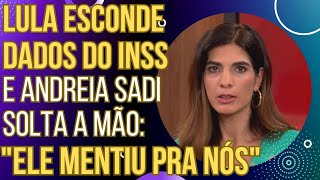 URGENTE: Lula esconde dados do INSS e Andreia Sadi solta a mão: "Ele mentiu pra gente!"