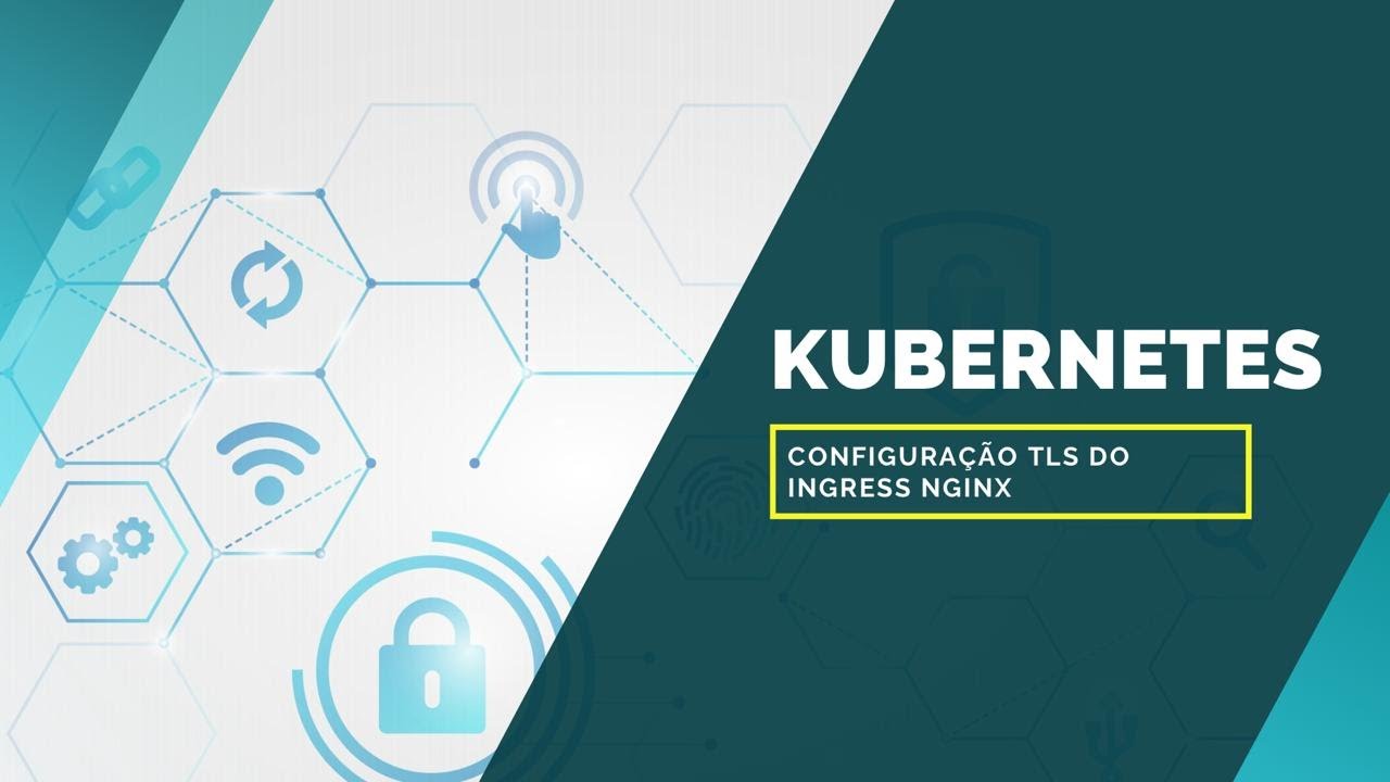 [Kubernetes] - Como Configurar TLS no Ingress Nginx