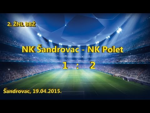 2.ŽNL BBŽ: NK Šandrovac - NK Polet 1 : 2   HD