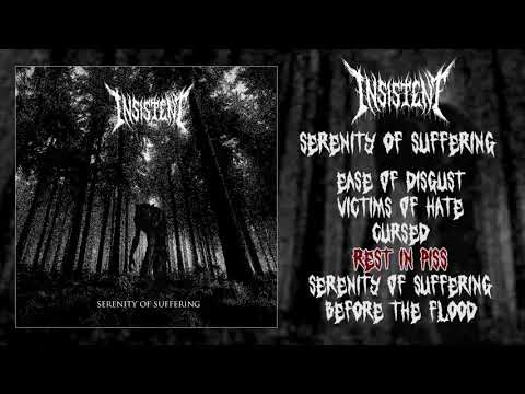 Insistent - Serenity of Suffering FULL DEMO (2018 - Grindcore / Death Metal)