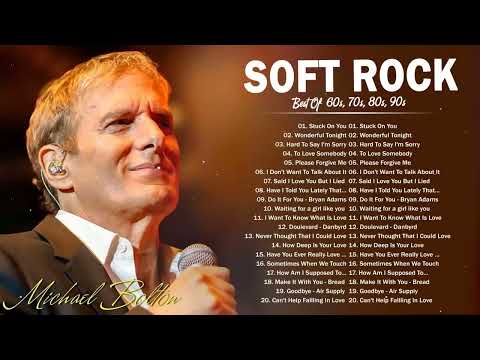 Eric Clapton, Michael Bolton, Lionel Richie, Rod Stewart - Beautiful Soft Rock Songs 70s 80s 90s