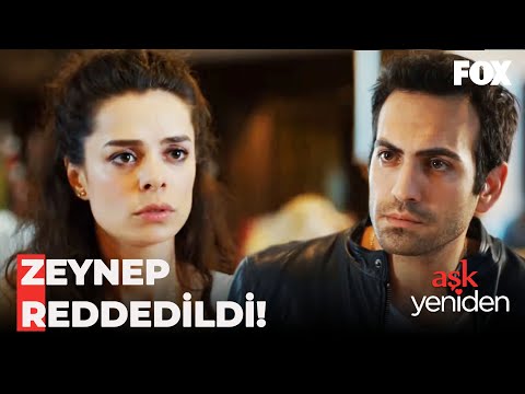 Fatih, Zeynep'i Reddetti! - Aşk Yeniden 18. Bölüm