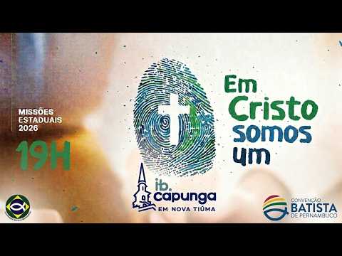 Culto de celebração (Encerramento de missões estaduais) 06 de setembro de 2026  IBCapunga Nova Tiúma
