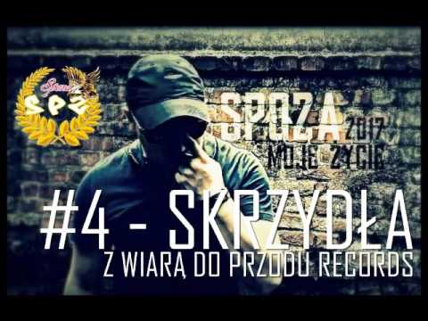 SPOZA #4 SKRZYDŁA / "MOJE ŻYCIE" 2017 Z WIARĄ DO PRZODU RECORDS