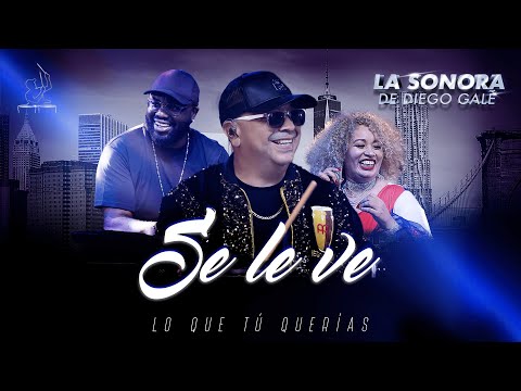 La Sonora de Diego Galé - Se Le Ve