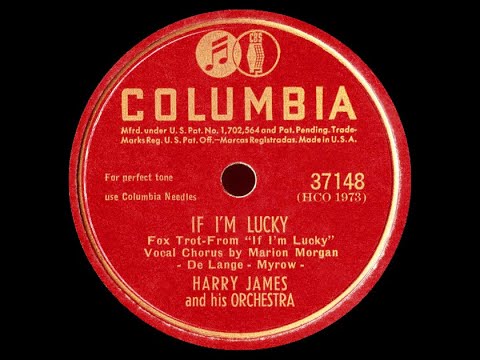 If I’m Lucky – Harry James and Marion Morgan, 1946
