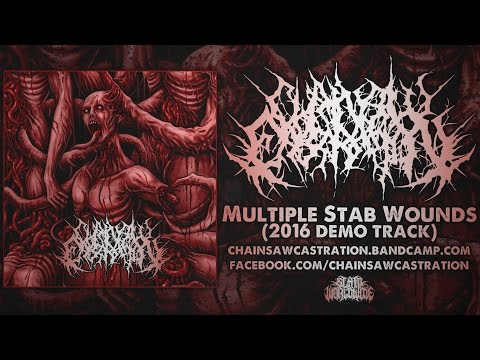 CHAINSAW CASTRATION - MULTIPLE STAB WOUNDS [SINGLE] (2016) SW EXCLUSIVE