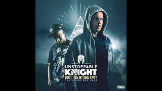 Unstoppable Knight - Don't Take My Soul Away feat. Ras Kass  (OFFICIAL MUSIC VIDEO)