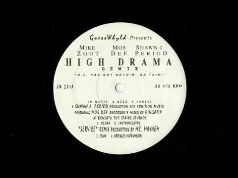 Mike Zoot ‎– High Drama (Remix) (ft. Mos Def) (pro. Shawn J Period)