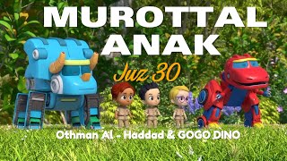 Download lagu OTHMAN AL-HADDAD || MUROTTAL ANAK JUZ 30 || JUZ AMMA || AN-NAAS - AN - NABA || GOGO DINO ANIMASI mp3