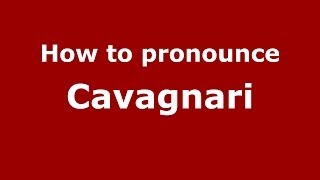 How to pronounce Cavagnari