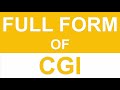 FULL FORM CGI || WHAT IS THE FULL FORM OF CGI ?