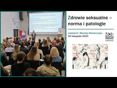 Zdrowie seksualne – norma i patologie, wykład dr. nauk med. Macieja Klimarczyka