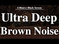 Ultra-Deep Soothing Brown Noise Relaxation | Study, Sleep, Tinnitus/ADHD Relief/Masking, & Focus