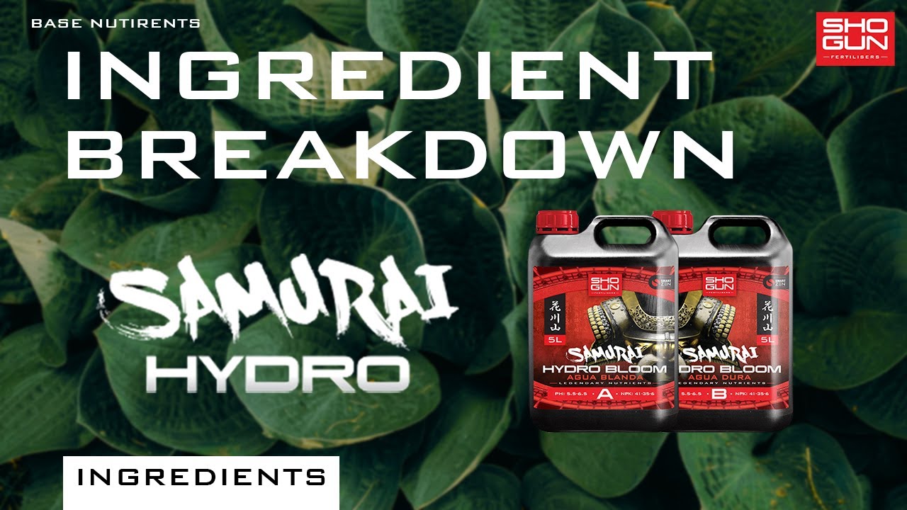 Ingredients Breakdown SHOGUN Samurai Hydro - Base Nutrient