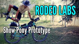 Rodeo Labs Show Pony (Prototype): Silk Road Bikepacking Shakedown | Jacob and JayP