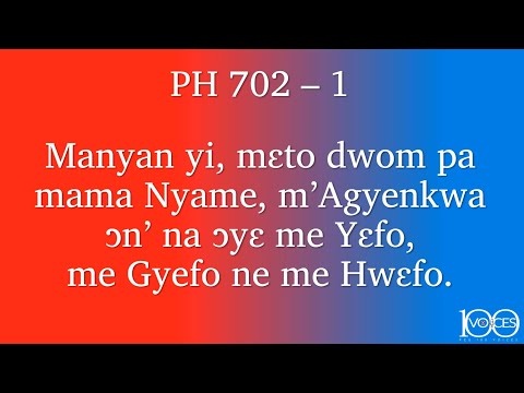 Presbyterian Hymn (PH) 702 – Manyan yi, mɛto dwom pa | PCG100VOICES