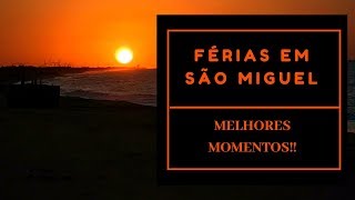 preview picture of video 'Férias em São Miguel- Melhores Momentos'
