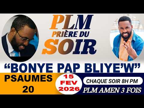 PRIÈRE DU SOIR | PSAUMES 20 | BONDYE PAP BLIYE'W | PLM AMEN 3 FOIS | DIMANCHE 13 FÉVRIER 2026