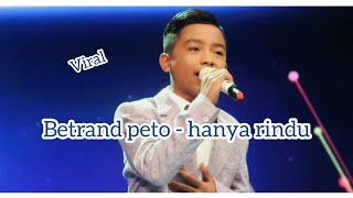 Download lagu Bertrand peto - hanya rindu mp3