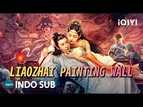 【INDO SUB】Liaozhai Painting Wall | Percintaan/Fantasi/Drama | iQIYI Film Tiongkok