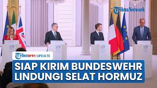 Jerman-Italia Bersatu, Siap Kirim Pasukan Bundeswehr ke Selat Hormuz, Fokus Jaga Jalur Energi Dunia