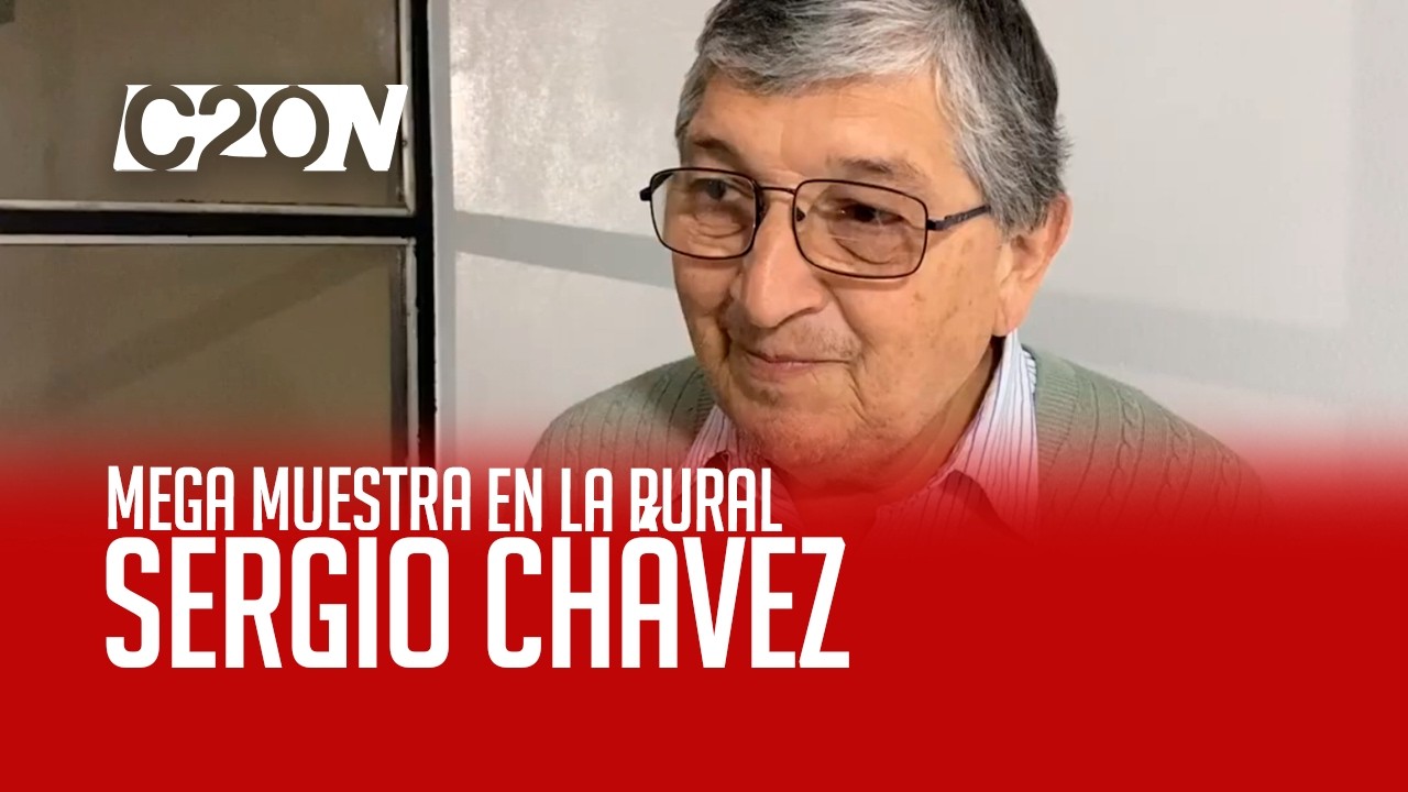 C20 Noticias | Mega muestra en la rural - Sergio Chávez