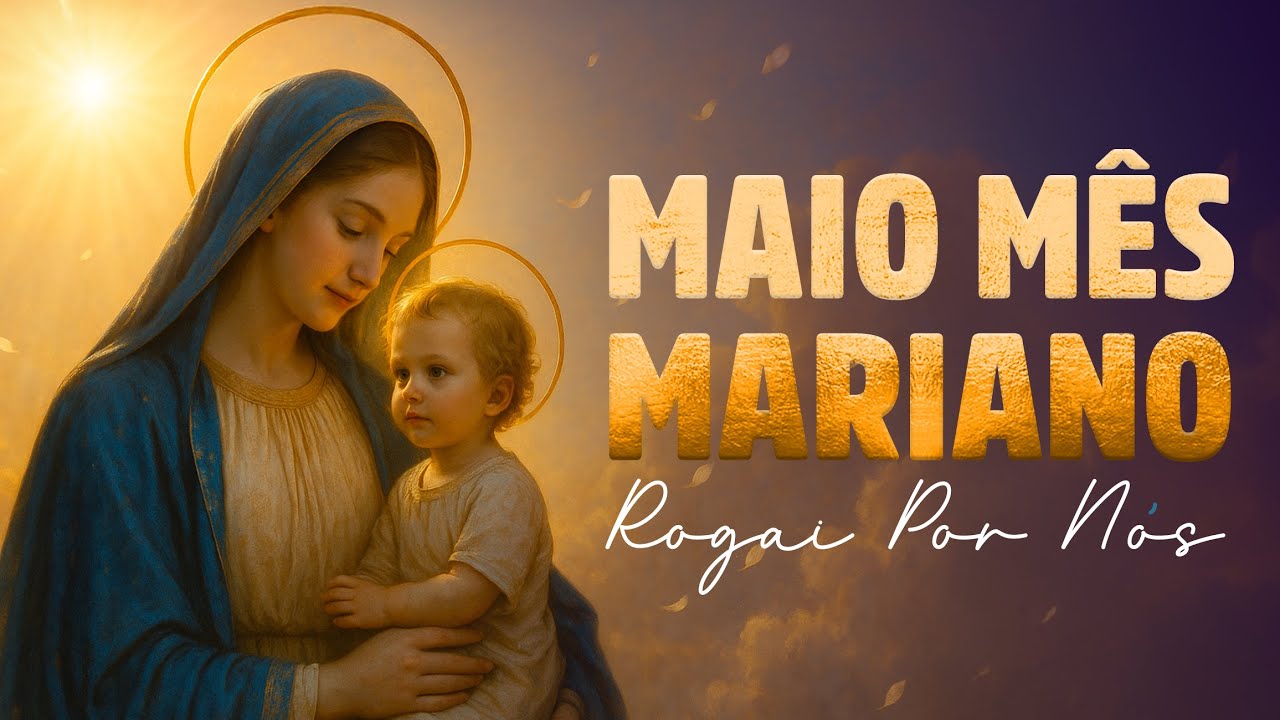 Maria Passa na Frente – Louvores Marianos para o Mês da Mãe de Deus