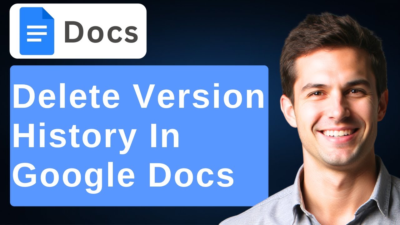 How To Delete Version History In Google Docs [2026 Guide]