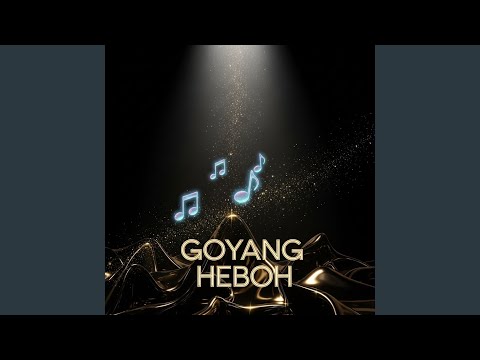 Goyang Heboh