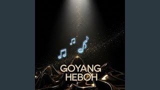 Download lagu Goyang Heboh mp3