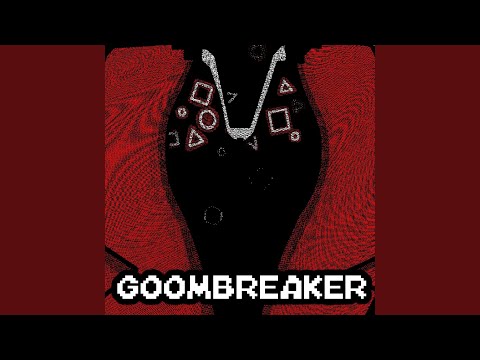 Goombreaker (feat. ConstipatedFumo & Slash The Slushie)